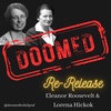 Ep 4 - Part 2: A World of Love to You - Eleanor Roosevelt & Lorena Hickok