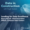 Leading for Data Excellence Nancy Novak, Chief Innovation Officer, Compass Data Centers