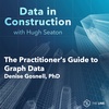 The Practitioner's Guide to Graph Data: Denise Gosnell