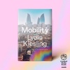 Sneak Peek: Mobility, a novel by Lydia Kiesling