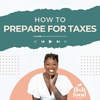 How to Prepare for Taxes and Reframing the Way You Think About Them