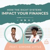 How the Right Systems Impact Your Finances with Simone Little