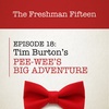 Episode 18: Tim Burton's PEE-WEE'S BIG ADVENTURE