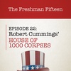 Episode 22: Robert Cummings' HOUSE OF 1000 CORPSES