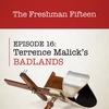 Episode 16: Terrence Malick's BADLANDS