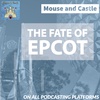The Fate of EPCOT post Pandemic + Ranking Disney Films by Decade