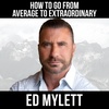 How To Go From Average To Extraordinary