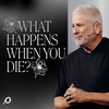 What Happens When You Die? - Louie Giglio