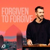 Forgiven to Forgive - Grant Partrick