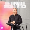 Clothed with Power and Commissioned as a Witness - David Platt