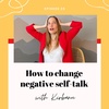 3 EASY STEPS on how to change negative self-talk!