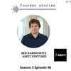 VC on Founder StorieZ | Ben Rabinowitz founder & managing partner Amiti Ventures | Part 1