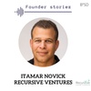 Itamar Novick GP Recursive Ventures | Solo GP | Scaling from $0 to IPO