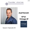 VC on Founder Storiez | Asaf Horesh GP Vintage Investment Partners