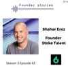 Shahar Erez CEO Stoke Talent | Acquired by Fiverr for $110 Million
