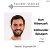Ran Ribenzaft Cofounder Epsagon | Building a startup and selling for $500 Million to cisco