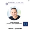 VC on Founder StoreiZ | Part 1: Dror Berman, Managing Partner Innovation Endeavors