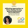 Affirming Approaches to Picky Eating: Moving Beyond Systematic Desensitization with Naureen Hunani