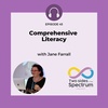 Comprehensive Literacy with Jane Farrall