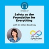 Safety as the Foundation for Everything with Dr. Gillian Boudreau