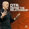 DTR: Define the Relationship