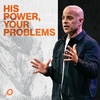 His Power, Your Problems