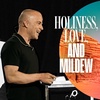 Forging Family - Holiness, Love, and Mildew