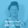Ep 44. Roberta Muir - Kill Your Darlings