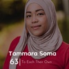 Ep 63. Tammara Soma - To Each Their Own