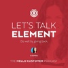 Element - Do well by giving back (and being an environmentally conscientious brand) - Hello Customer Podcast / Season One / Fashion