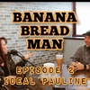 Banana Bread Man