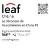 Leaf OnLine - Le décodeur de l'e-commerce en Chine Ep. #3