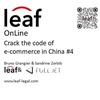 Leaf OnLine - Crack the code of e-commerce in China Ep. #4