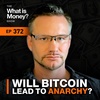 Will Bitcoin Lead to Anarchy? with Max Borders (WiM372)