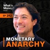 Monetary Anarchy with Alex Jeser (WiM392)