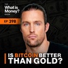 Is Bitcoin Better Than Gold? with Robert Breedlove (WiM398)
