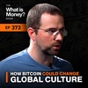 How Bitcoin Could Change Global Culture with Tuur Demeester (WiM373)