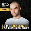 The Decline of the US Empire? with Jay Martin (WiM403)