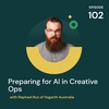 Preparing for AI in Creative Ops with Raphael Ruz of Hogarth Australia