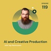 AI and Creative Production with Tejs Rasmussen