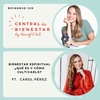 EP 120 - Bienestar espiritual ¿qué es y cómo cultivarlo?
