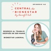 EP 142 - Regreso al trabajo después de tener un bebé