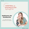 Ep. 104 Hablemos de kombucha