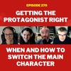 Getting the Protagonist Right: When and How to Switch the Main Character