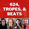 624 Review + Trope and Beat Introduction
