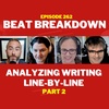 Beat Breakdown: Analyzing Writing Line-by-Line - Part 2