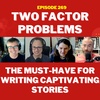 Two Factor Problems: The Must-Have for Writing Captivating Stories
