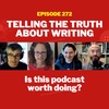Telling the Truth About Writing: Is this Podcast Worth Doing?