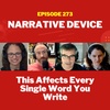 Narrative Device: This Affects Every Single Word You Write