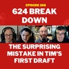 624 Break Down: The Surprising Mistake in Tim's First Draft